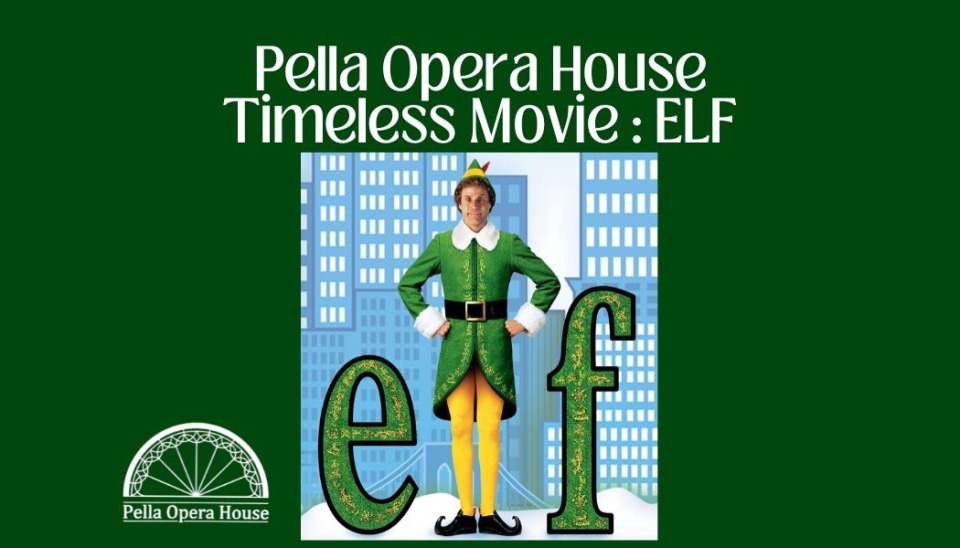 Timeless Christmas Movie: Elf  at the Pella Opera House photo